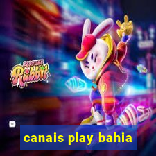 canais play bahia